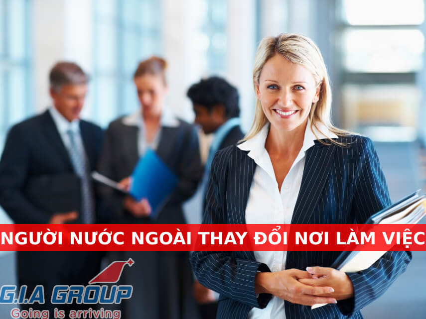 người nước ngoài thay đổi nơi làm việc