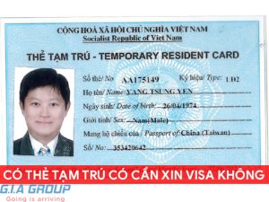 có thẻ tạm trú có cần xin visa không