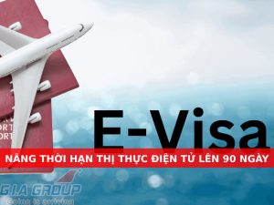 nâng thời hạn thị thực điện tử từ 30 lên 90 ngày